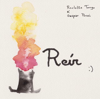 First impressions: Reír by Collectif Roulotte Tango